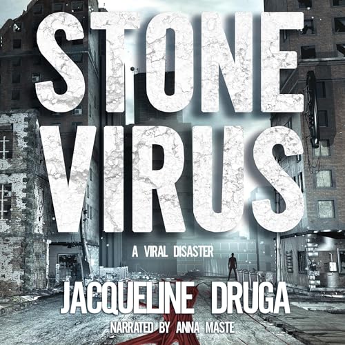 Stone Virus: A Viral Disaster by Jacqueline Druga episode artwork