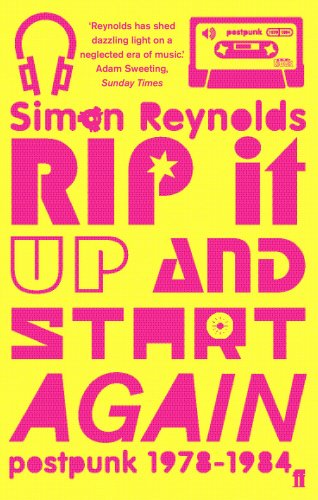 Télécharger Rip it Up and Start Again: Postpunk 1978-1984 (English Edition) Gratuit