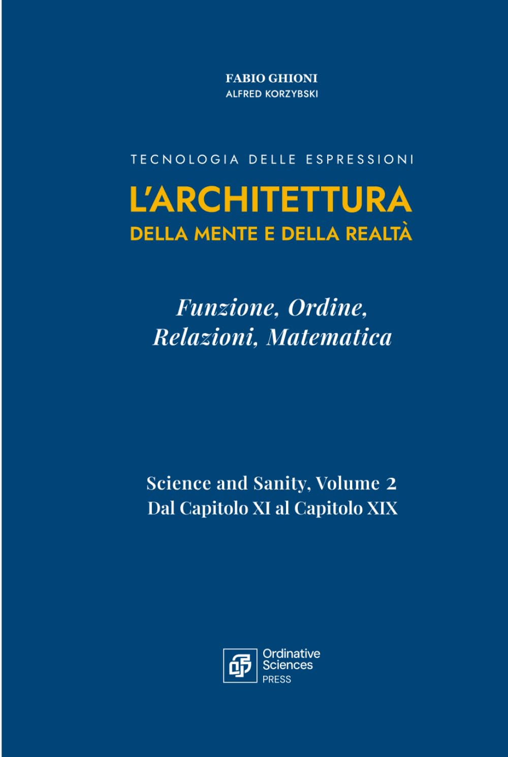 L'Architettura della Mente e della Realtà: Funzione, Ordine, Relazioni, Matematica