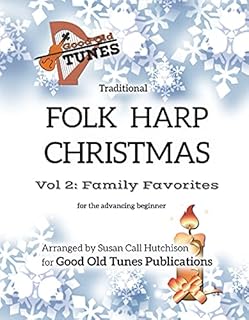 Traditional Folk Harp CHRISTMAS Vol. 2: Family Favorites: for advancing beginners (Good Old Tunes Harp Music)