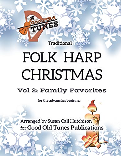 Traditional Folk Harp CHRISTMAS Vol. 2: Family Favorites: for advancing beginners (Good Old Tunes Harp Music)