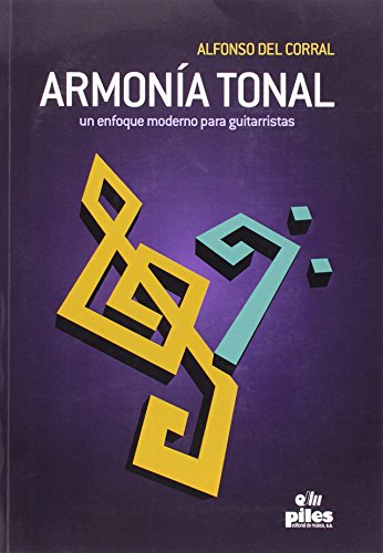 Armonía Tonal un Enfoque Moderno para Guitarristas Armonía Tonal un Enfoque Moderno para Guitarristas
