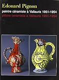 vallauris poterie signature  Edouard Pignon. Peintre céramiste à Vallauris-Pittore ceramista a Vallauris 1951-1954