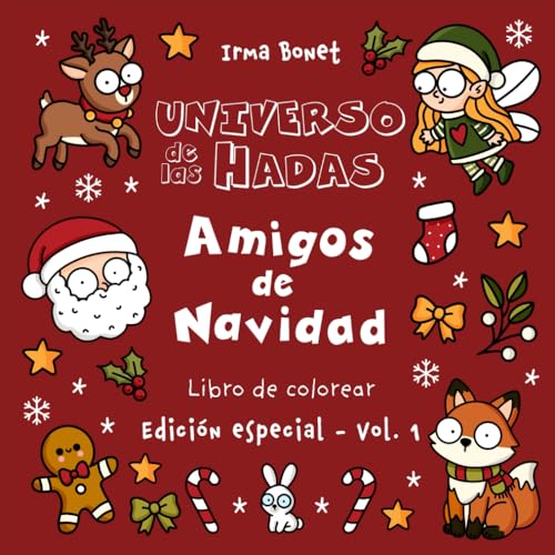 Amigos de Navidad ? Edicion especial Vol. 1: Libro de colorear de Navidad con hadas, animales invernales y escenas magicas: 30 i