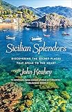 Sicilian Splendors: Discovering the Secret Places That Speak to the Heart (English Edition)