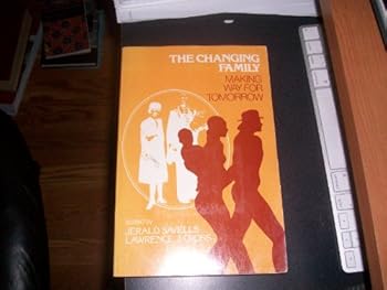 Paperback The Changing Family: Making Way for Tomorrow Book