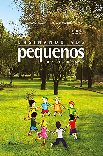 Ensinando aos pequenos de zero a três anos - Arce (org.), Alessandra