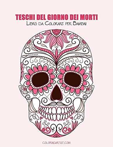 Teschi del Giorno dei Morti Libro da Colorare per Bambini 1: Volume 1