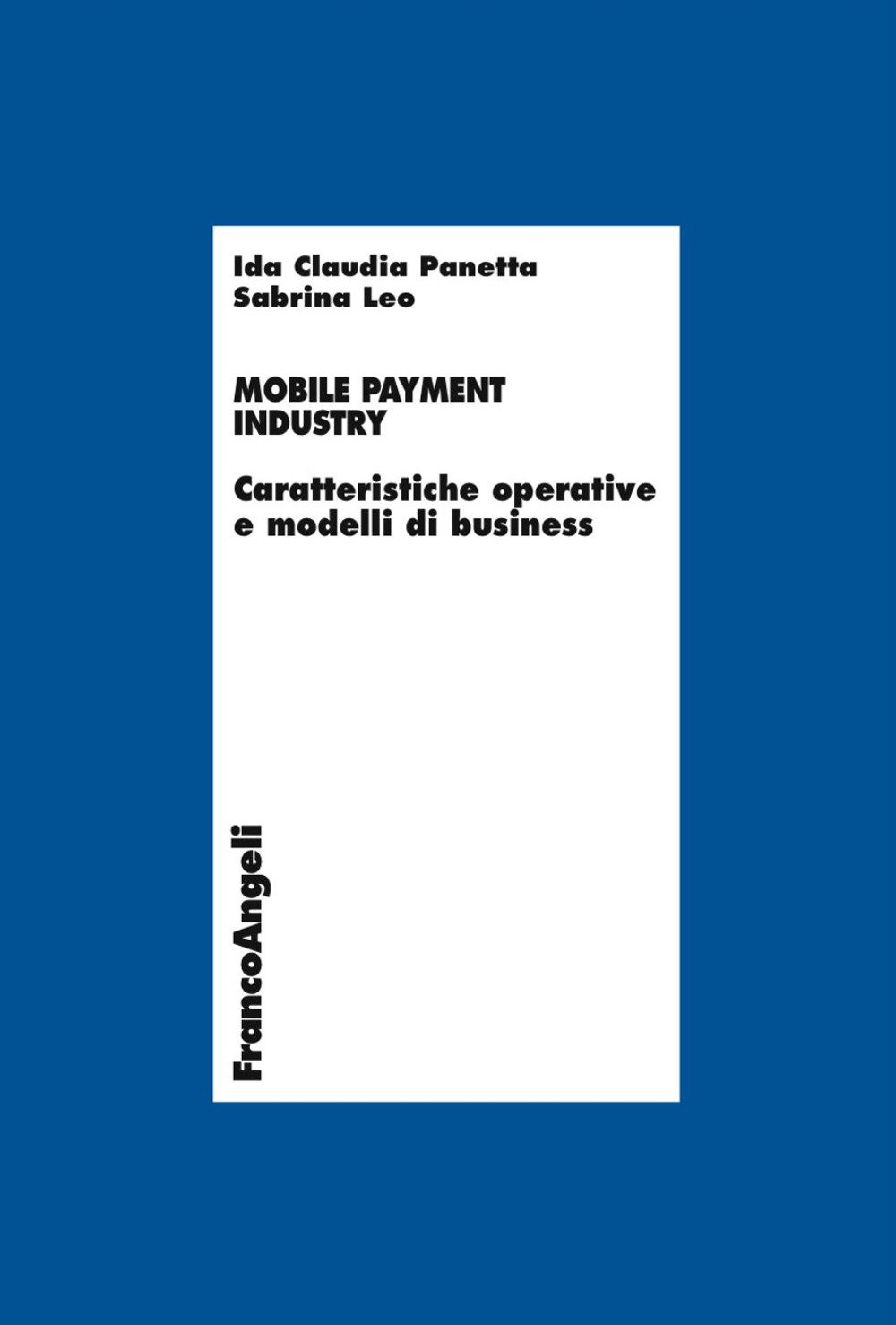 Mobile Payment Industry. Caratteristiche Operative E Modelli Di Business - 4