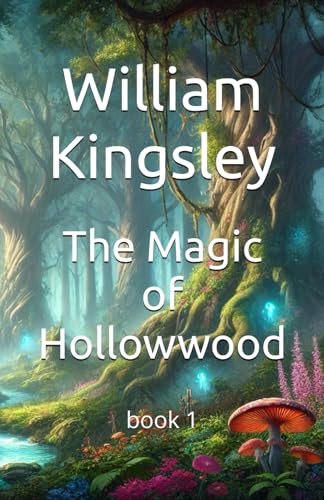 The Magic of Hollowwood: book 1