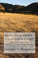 Mind Evolution - Clayton's Story 145364461X Book Cover