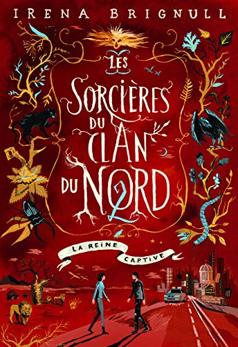 Les Sorcières du clan du Nord, 2 : La reine captive: La Reine captive