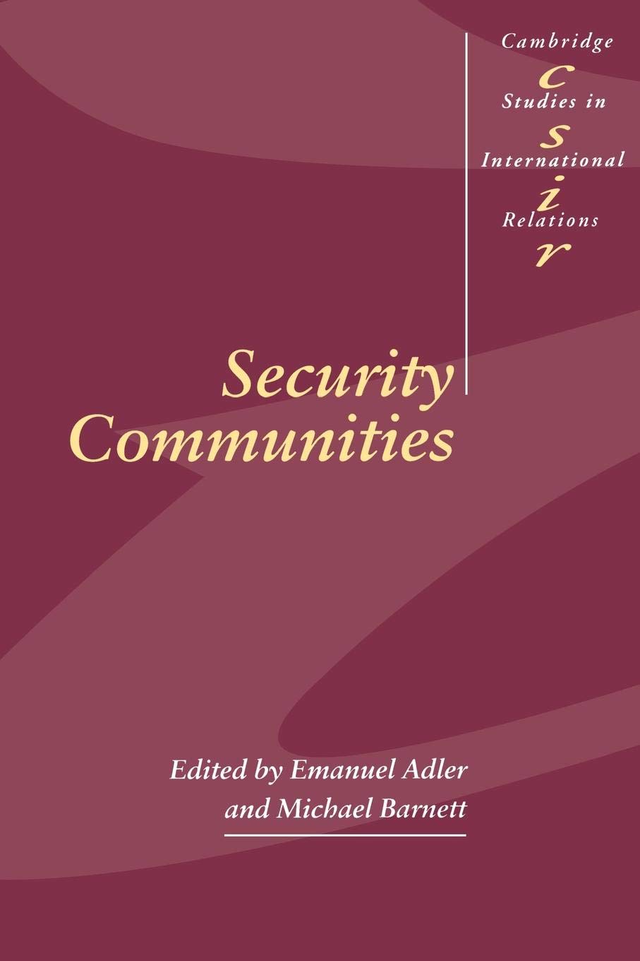 Security Communities (Cambridge Studies in Inte. Adler/Barnett<|