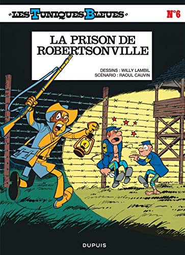 Télécharger Les Tuniques bleues, tome 6 : La Prison de robertsonville Livre PDF Gratuit