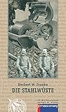 Die Stahlwueste: Science-Fiction-Roman (AndroSF / Die SF-Reihe für den Science Fiction Club Deutschland e.V. (SFCD)) - Herbert W. Franke