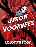  Jason Voorhees Coloring Book: Adults Coloring Books For Relaxation And Stress Relief On Halloween And Any Holidays For Those Who Love Jason Voorhees Character