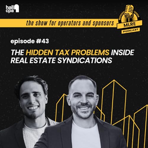 MLRE: The Hidden Tax Problems Inside Real Estate Syndications