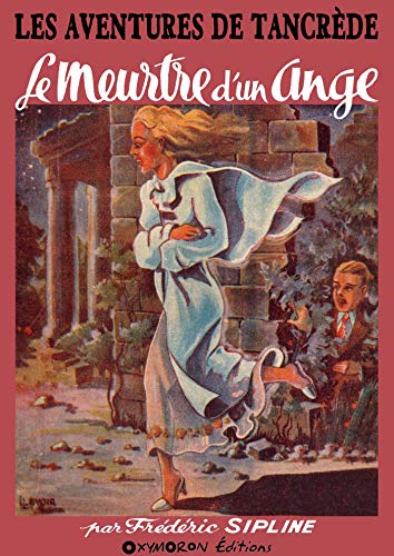 Le meurtre d'un ange (Les aventures de Tancrède t. 1) (French Edition)