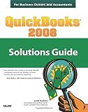 QuickBooks 2008 Solutions Guide for Business Owners and Accountants