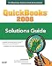 QuickBooks 2008 Solutions Guide for Business Owners and Accountants