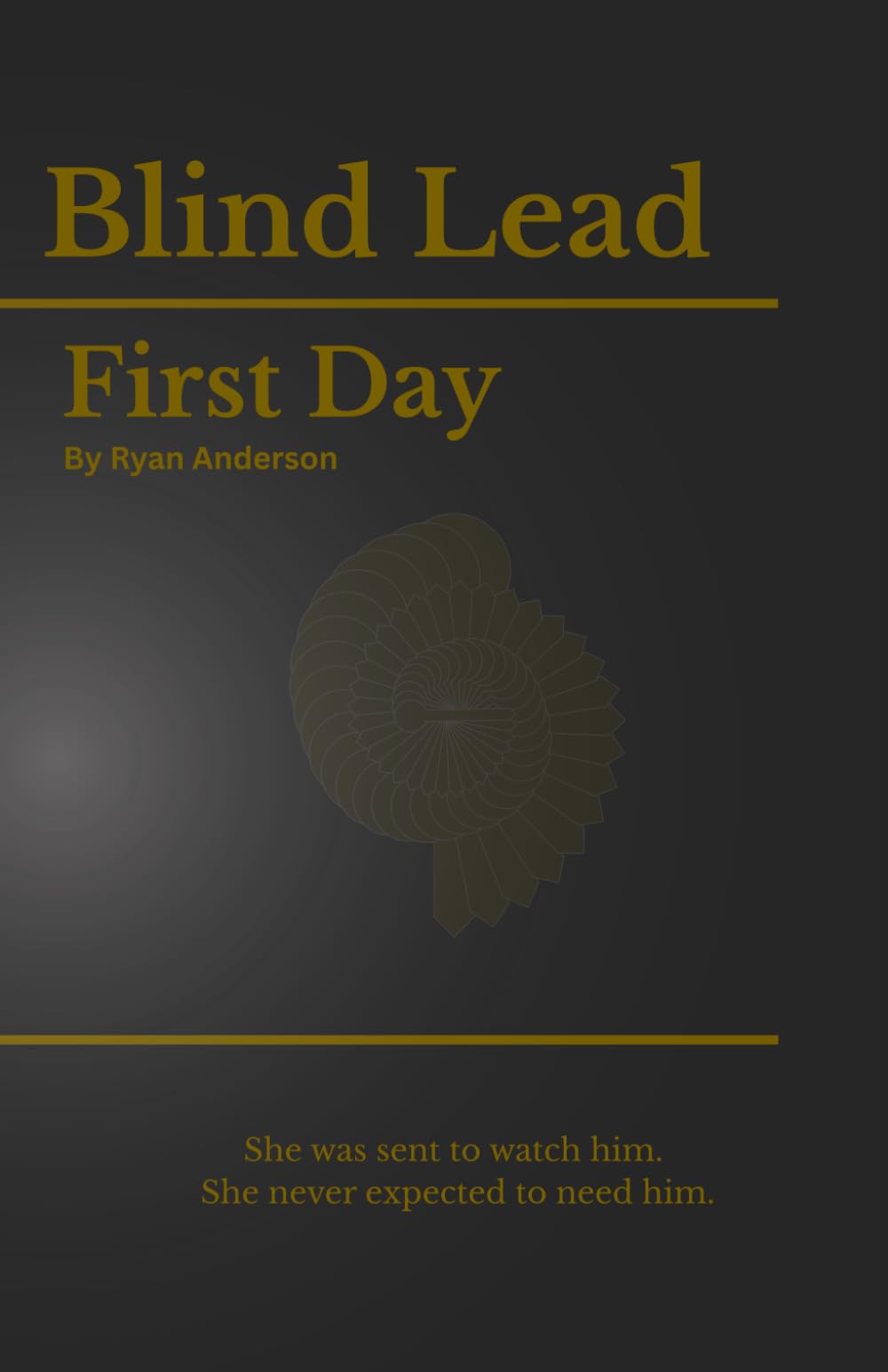 Blind Lead - First Day: First Day: 1