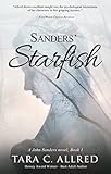 Sanders' Starfish: Updated edition of the psychological gripping and inspiring page turner with a twist (John Sanders Book 1)