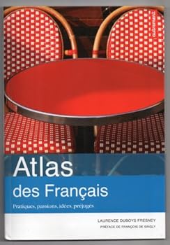 Paperback Atlas des français: Pratiques, passions, idées, préjugés [French] Book