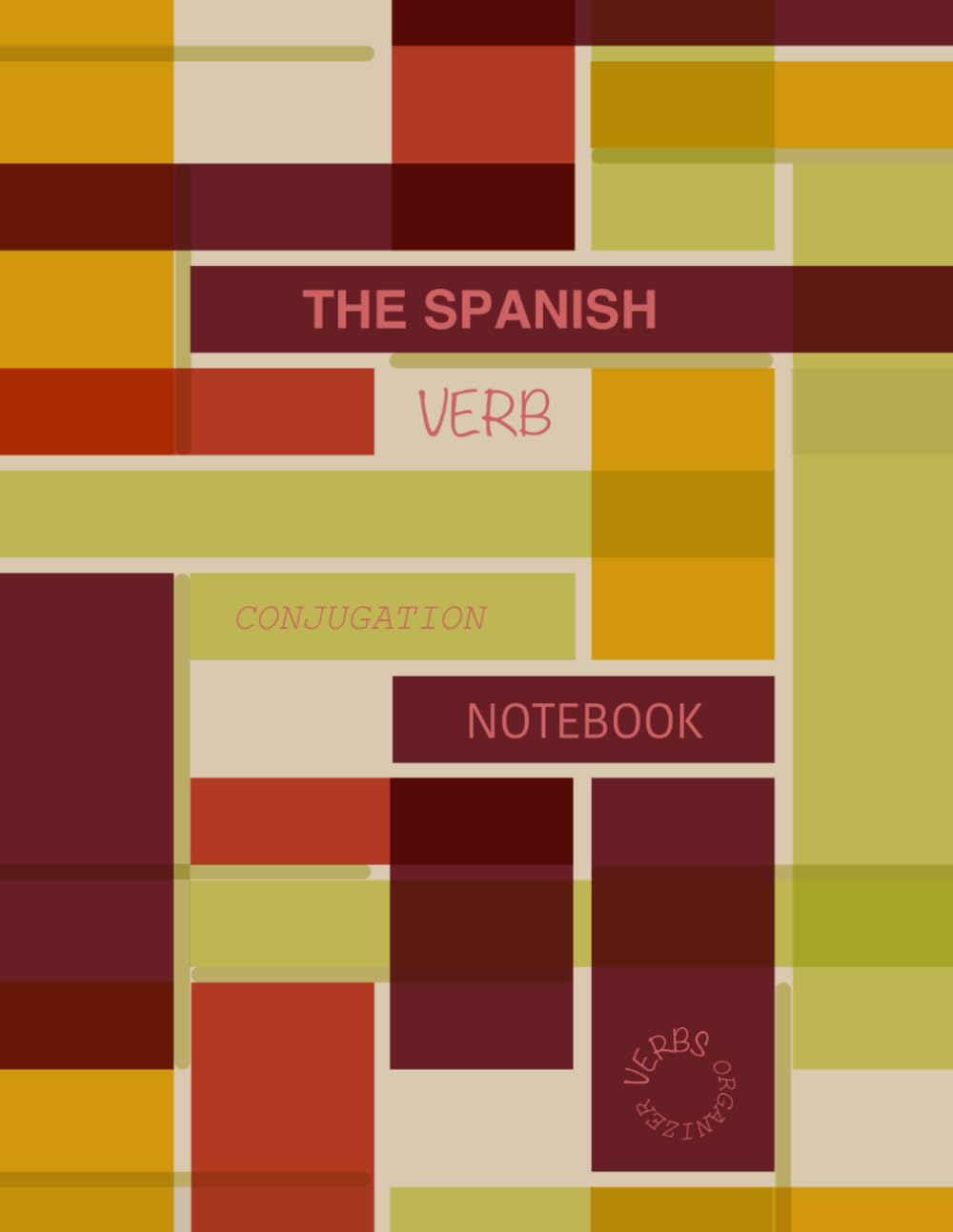 Independently published The Spanish Verb Conjugation Notebook: 512 Blank Templates