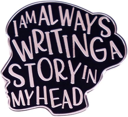 I Am Always Writing A Story In My Head Enamel Pin Metal Badge Brooch For Backpacks Clothing Accessories