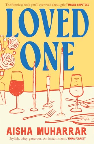 Loved One: The stylish, witty and poignant debut about love and loss