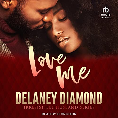 Audiobook: Love Me by Delaney Diamond episode artwork