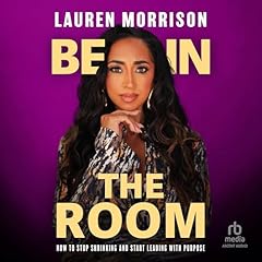 Be in the Room Audiolibro Por Lauren Morrison arte de portada
