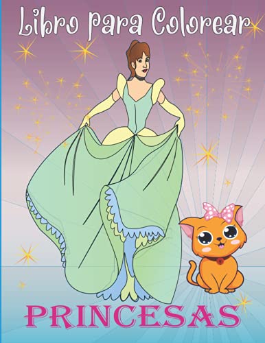Libro para Colorear Princesas: Maravilloso Cuaderno Para Colorear Princesas Para Niñas y Niños .