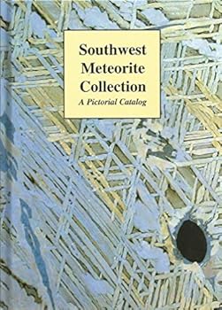 Hardcover Southwest Meteorite Collection: A Pictorial Catalog Book
