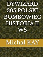 DYWIZARD 305 POLSKI BOMBOWIEC HISTORIA II WS (Polish Edition) B0F62YN3SK Book Cover