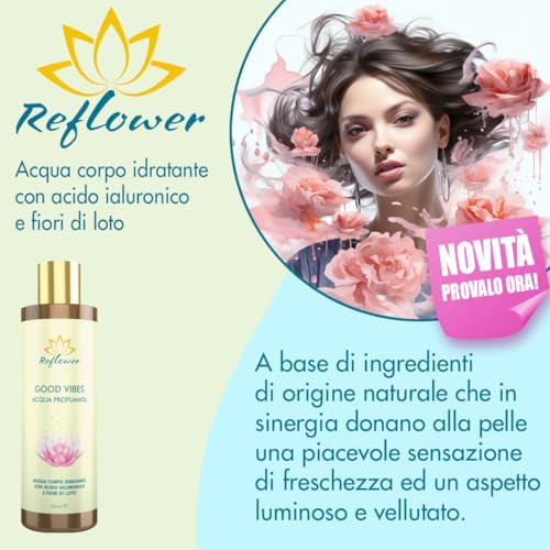 Reflower - Good Vibes Acqua Profumata 200Ml - Acqua Corpo Spray Idratante Con Acido Ialuronico E Fiori Di Loto - 7