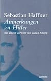 Anmerkungen zu Hitler mit einem Vorwort von Guido Knopp