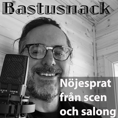 Bastusnack - n&ouml;jesprat fr&aring;n scen och salong. cover art
