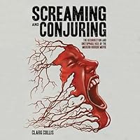 Screaming and Conjuring