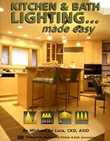 Kitchen & Bath Lighting...made easy 1887127062 Book Cover