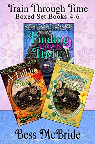 Train Through Time Boxed Set Books 4-6 (A Train Through Time Series)