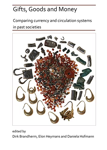 Gifts, Goods and Money: Comparing currency and circulation systems in past societies