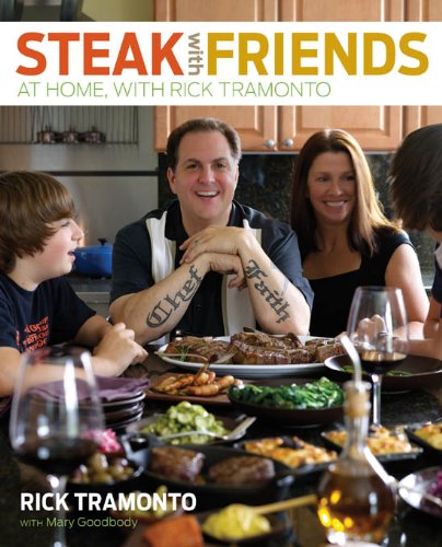 Télécharger Steak with Friends: At Home, with Rick Tramonto (English Edition) Francais PDF