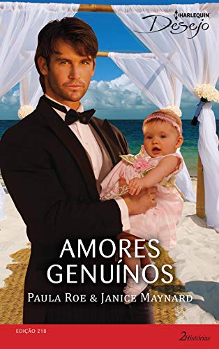 Amores Genuínos (Harlequin Desejo Livro 218)
