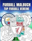 Fußball Malbuch Top Fußball Vereine: Ein Malspaß mit legendären Fußballvereinen aus aller Welt