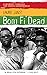 Produktbild Born Fi' Dead: A Journey Through the Yardie Underworld
