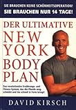 Der ultimative New York Body Plan ; - David Kirsch