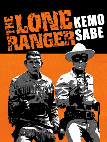 The Lone Ranger: Kemo Sabe Collection