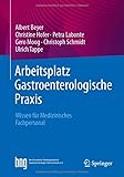  Arbeitsplatz Gastroenterologische Praxis: Wissen für Medizinisches Fachpersonal