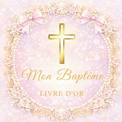 Livre d'Or Baptême: Pour Fille. 100 pages à compléter, À remplir par vos invités : messages, vœux et souvenirs de la cérémonie. Format carré rose